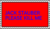 JACK STAUBER PLEASE KILL ME